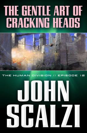 Book cover of The Human Division #12: The Gentle Art of Cracking Heads
