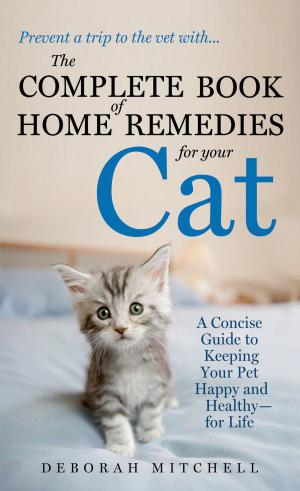 Cover of the book The Complete Book of Home Remedies for Your Cat by Victoria Bloom