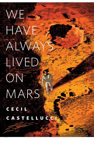 Book cover of We Have Always Lived on Mars