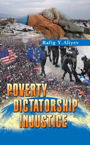 Cover of the book Poverty Dictatorship Injustice by Bert Holcroft Bert, Margo Holcroft