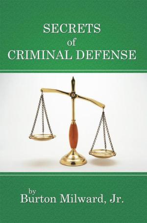 Cover of the book Secrets of Criminal Defense by Neal Sharma, Valorie Maya
