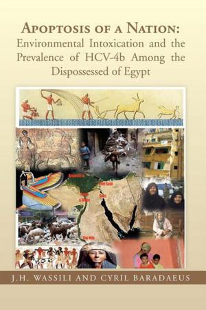 Cover of the book Apoptosis of a Nation: Environmental Intoxication and the Prevalence of Hcv-4B Among the Dispossessed of Egypt by Roberto Clemente