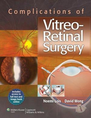 Cover of the book Complications of Vitreo-Retinal Surgery by Elan D. Louis, Stephan A. Mayer, Lewis P. Rowland