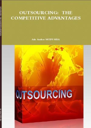 Book cover of Outsourcing: The Competitive Advantages