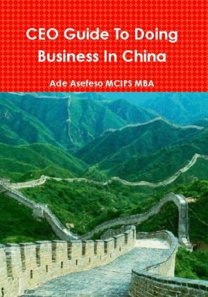 bigCover of the book CEO Guide to Doing Business in China by 