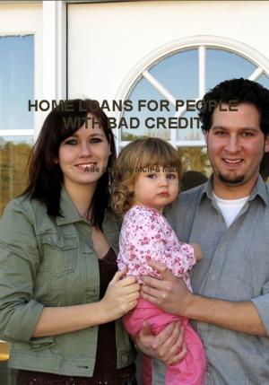 Cover of Home Loans for People With Bad Credit