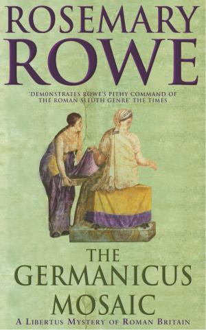 Cover of the book The Germanicus Mosaic (A Libertus Mystery of Roman Britain, book 1) by Janet Gover