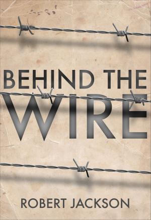 Cover of the book Behind the Wire by Clement Salaman