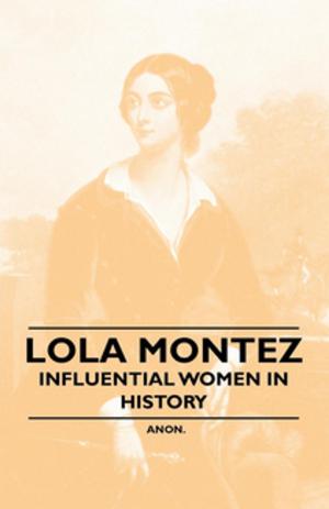 Cover of the book Lola Montez - Influential Women in History by Robert Service
