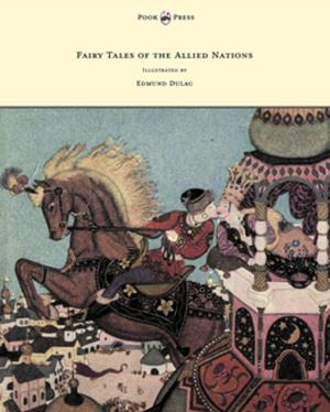 Cover of the book Fairy Tales of the Allied Nations - Illustrated by Edmund Dulac by Helena Judson