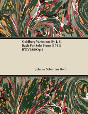 Book cover of Goldberg Variations By J. S. Bach For Solo Piano (1741) BWV988/Op.4