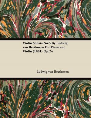 Book cover of Violin Sonata No.5 By Ludwig van Beethoven For Piano and Violin (1801) Op.24