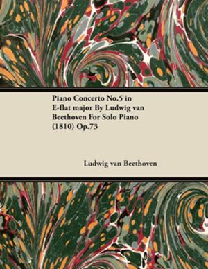 Book cover of Piano Concerto No.5 in E-flat major By Ludwig van Beethoven For Solo Piano (1810) Op.73