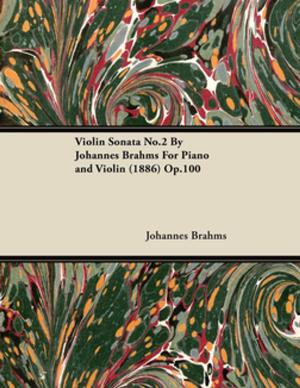 Cover of the book Violin Sonata No.2 By Johannes Brahms For Piano and Violin (1886) Op.100 by Joseph Miller