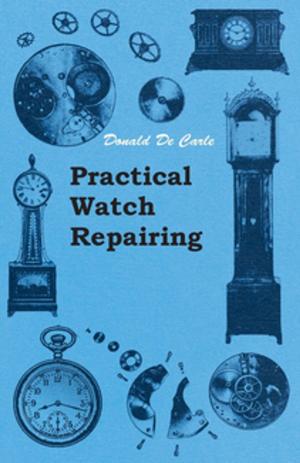 Cover of the book Practical Watch Repairing by Jonathon Jones