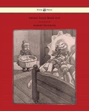 Cover of the book Grimm Tales Made Gay - With Gay Pictures by Albert Levering by E. T. A. Hoffmann