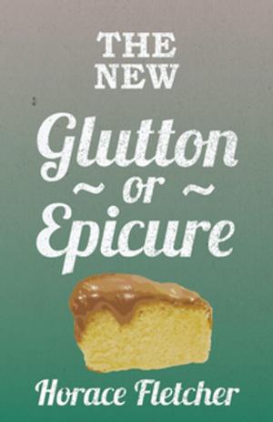 Cover of the book The New Glutton Or Epicure by Carl Stephenson