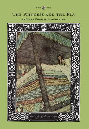 Cover of the book The Princess and the Pea - The Golden Age of Illustration Series by E. T. A. Hoffmann