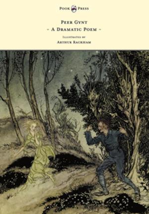 bigCover of the book Peer Gynt - A Dramatic Poem - Illustrated by Arthur Rackham by 