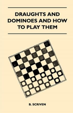 Cover of the book Draughts and Dominoes and How to Play Them by S. H. Edwards