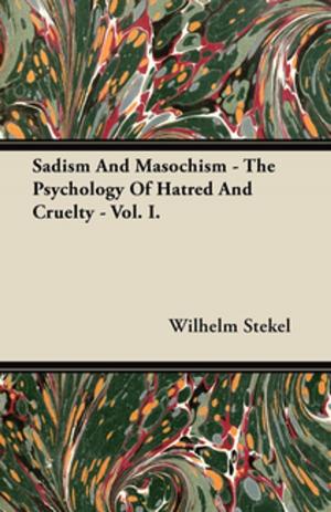 Book cover of Sadism and Masochism - The Psychology of Hatred and Cruelty - Vol. I.