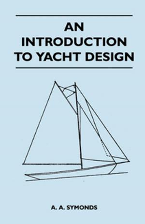 Cover of the book An Introduction to Yacht Design by Montague Summers