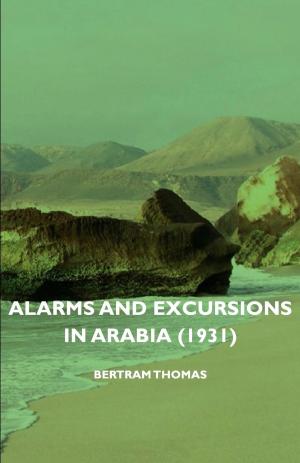 Cover of the book Alarms And Excursions In Arabia (1931) by Glenn Clark