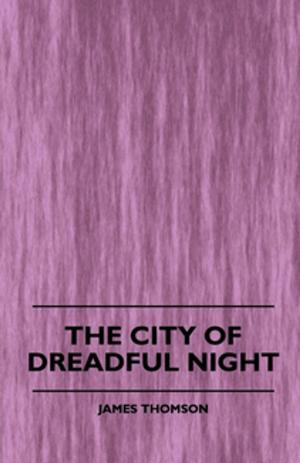 Cover of the book The City of Dreadful Night by Percy Bysshe Shelley