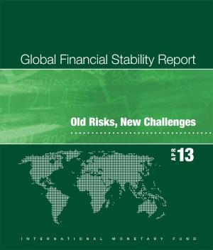Cover of the book Global Financial Stability Report, April 2013: Old Risks, New Challenges by Alan Mr. Tait