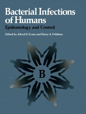 Cover of the book Bacterial Infections of Humans by R.E. Stoiber, S.A. Morse