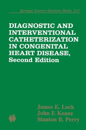 Cover of the book Diagnostic and Interventional Catheterization in Congenital Heart Disease by Xiaoqiang Cai, Xian Zhou, Xianyi Wu
