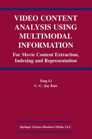 Cover of the book Video Content Analysis Using Multimodal Information by John S. Bircham, Heather J. Connolly