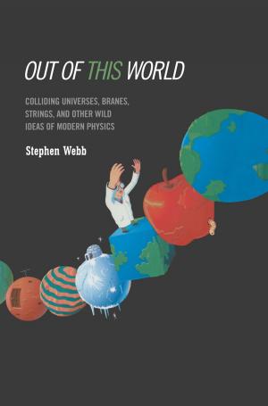 Cover of the book Out of this World by Gennady I. Kanel, Sergey V. Razorenov, Vladimir E. Fortov