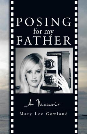 Cover of the book Posing for My Father by Dr. Jennifer Gilbert