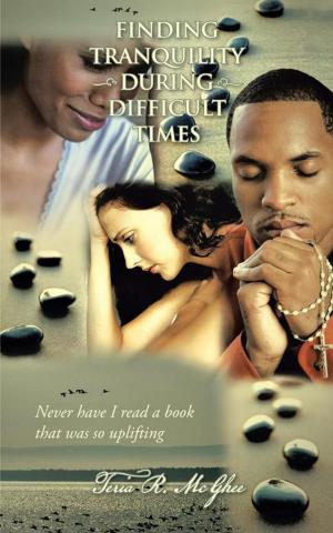 Cover of the book Finding Tranquility During Difficult Times by Lillian Lewis