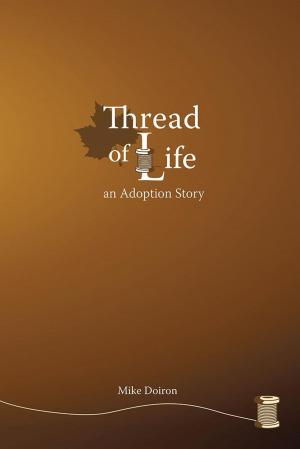 Cover of the book Thread of Life by Alex P. Hewing