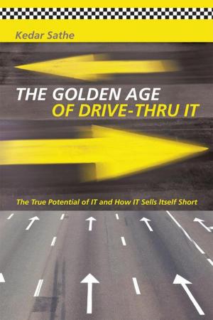 Cover of the book The Golden Age of Drive-Thru It by John Desjarlais