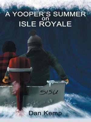 Cover of the book A Yooper’S Summer on Isle Royale by Janet Smith