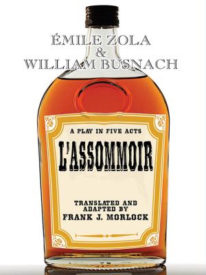 Cover of the book L'Assommoir: A Play in Five Acts by Adrian Cole