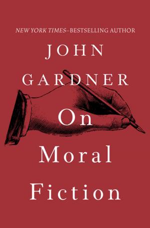 Cover of the book On Moral Fiction by Harold Evans
