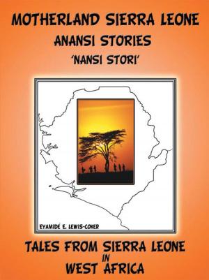 Cover of the book Motherland and Sierra Leone Anansi Stories by ECILA