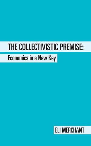 Cover of the book The Collectivistic Premise by PROMISEWORD