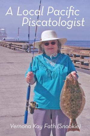 Cover of the book A Local Pacific Piscatologist by Patricia Grueninger Beasley