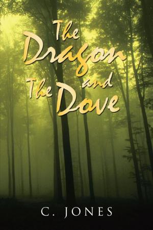 Cover of the book The Dragon and the Dove by Chloe M. Wise, Samantha R. Kefer, James A. Reiffel