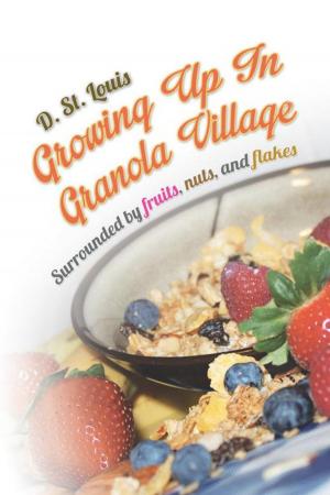 Cover of the book Growing up in Granola Village by Leonard Comyn Nobleman