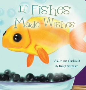 Cover of the book If Fishes Made Wishes by O. Shelley Kemp