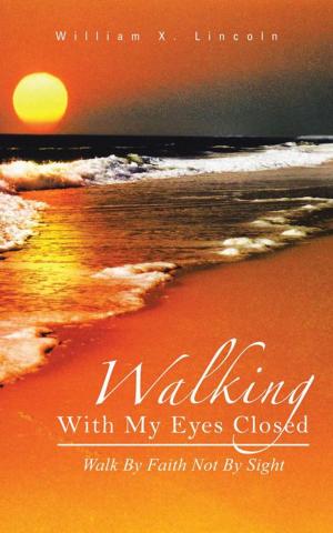 Cover of the book Walking with My Eyes Closed by Martin Boltax