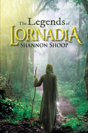 Cover of the book The Legends of Lornadia by Heidi Garrett