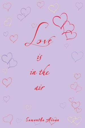 Cover of the book Love Is in the Air by Roger L. Bennett