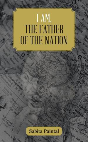 Cover of the book I Am, the Father of the Nation by E. Tyler Rowan